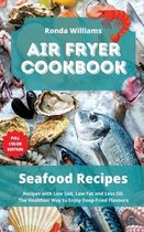 Air Fryer Cookbook - Seafood Recipes