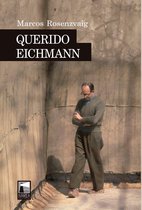 Narrativa - Querido Eichmann