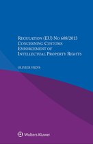 Omslag Regulation (EU) No 608/2013 Concerning Customs Enforcement of Intellectual Property Rights
