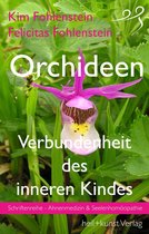 Schriftenreihe - Ahnenmedizin und Seelenhomöopathie 5 - Orchideen - Verbundenheit des inneren Kindes