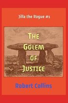 Jilla the Rogue-The Golem of Justice