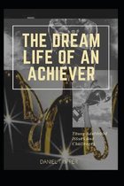 Dream Life of an Achiever