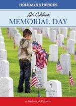 Holidays & Heros - Let's Celebrate Memorial Day