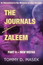 The Journals of Zaleem: Part 6 - New Vistas