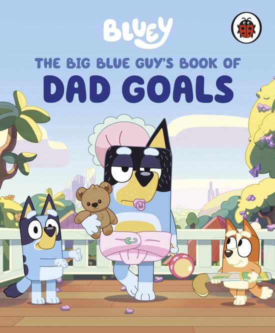 Bluey- Bluey: The Big Blue Guy's Book of Dad Goals
