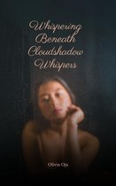 Whispering Beneath Cloudshadow Whispers