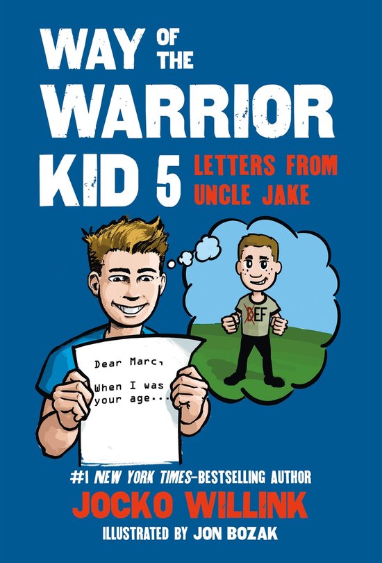 Boekcover: Way of the Warrior Kid 5, Letters from Uncle Jake. Jongen met brief, denkballon met getekende jongen met "BEF".