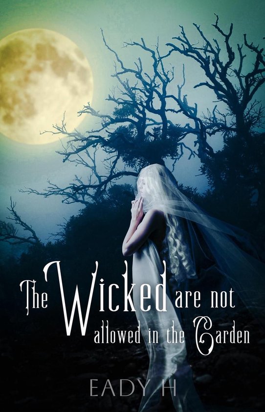 The Wicked are not Allowed in the Garden