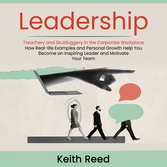 Leadership: Overcoming Treachery and Skulduggery in the Corp ... - cover