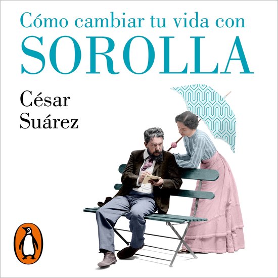Cómo cambiar tu vida con Sorolla - cover