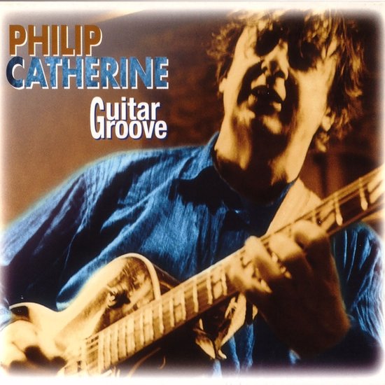 Philip Catherine - Guitar Groove (CD)
