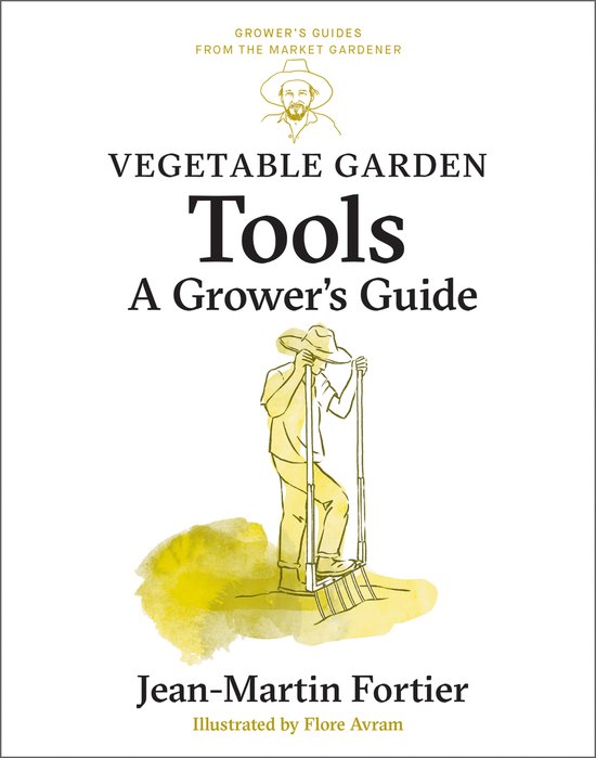Grower's Guides from the Market Gardener- Vegetable Garden T ... - cover