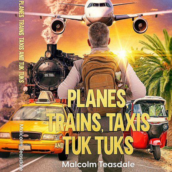 Planes, Trains, Taxis and Tuk Tuks - cover