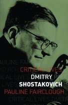 Critical Lives - Dmitry Shostakovich