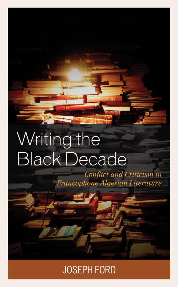 After The Empire: The Francophone World And Postcolonial France- Writing The Black Decade van Joseph C Ford