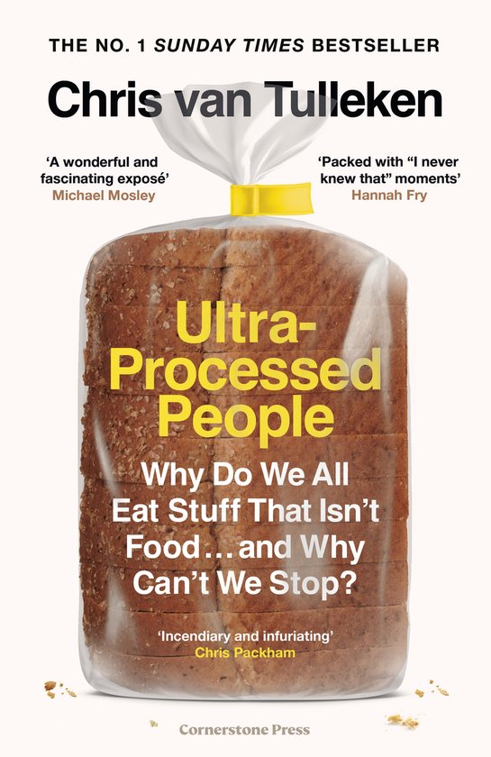Couverture du livre 'Ultra-Processed People' de Chris van Tulleken, emballée comme un pain.