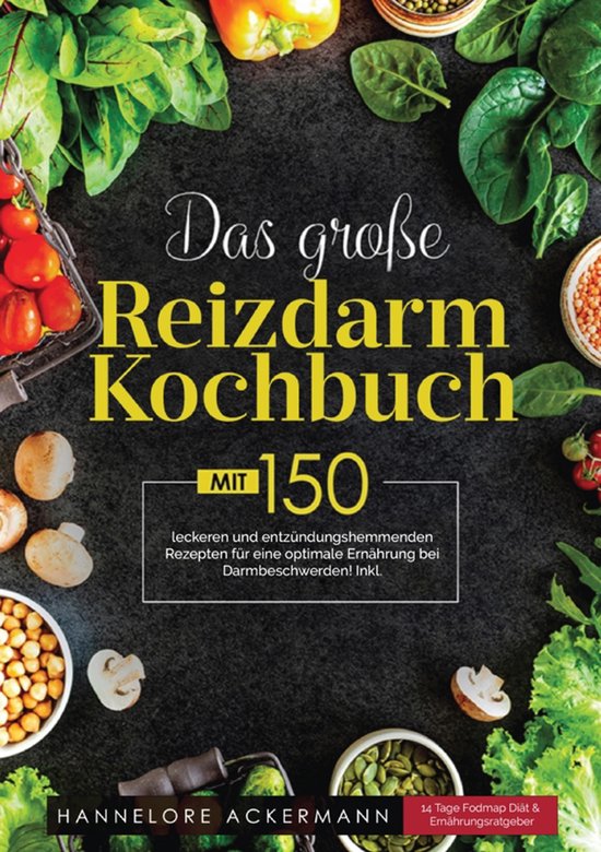 Das große Reizdarm Kochbuch! Inklusive 14 Tage Fodmap Diät ... - cover