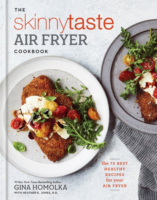 The Skinnytaste Air Fryer Cookbook: The 75 Best Healthy Reci ... - cover