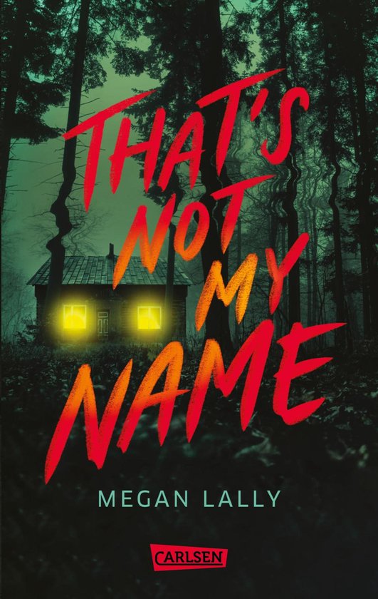 Boekomslag met de titel 'That's Not My Name' in rode letters, voor een verlicht huis in een donker bos.