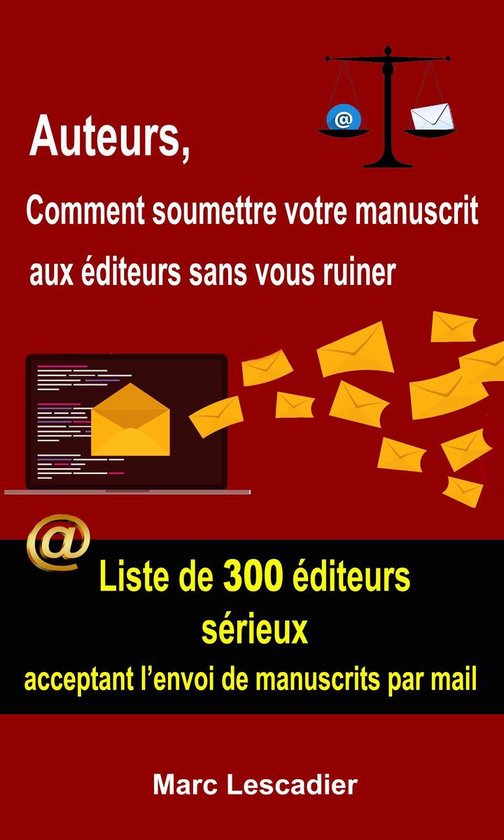 Comment soumettre votre manuscrit aux éditeurs sans vous ruiner ?