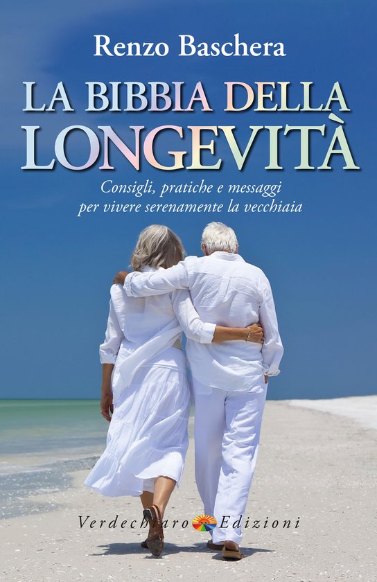 Salute e Benessere - La Bibbia della Longevità - cover