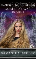 Summer Spirit Series 1 - Angels At War