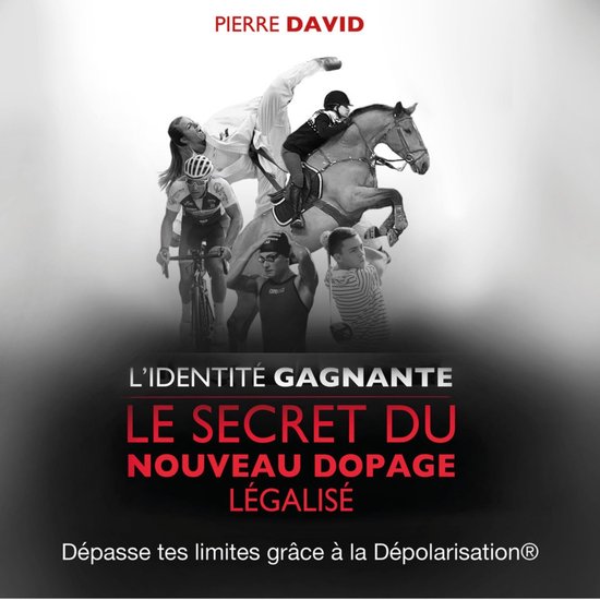 L'identité gagnante. Le secret du nouveau dopage légalisé - cover