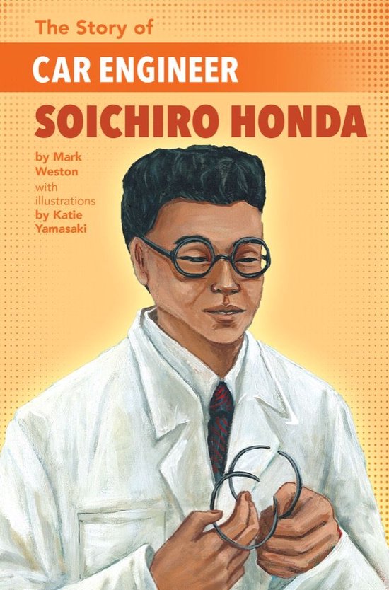 The Story of - The Story of Car Engineer Soichiro Honda - cover