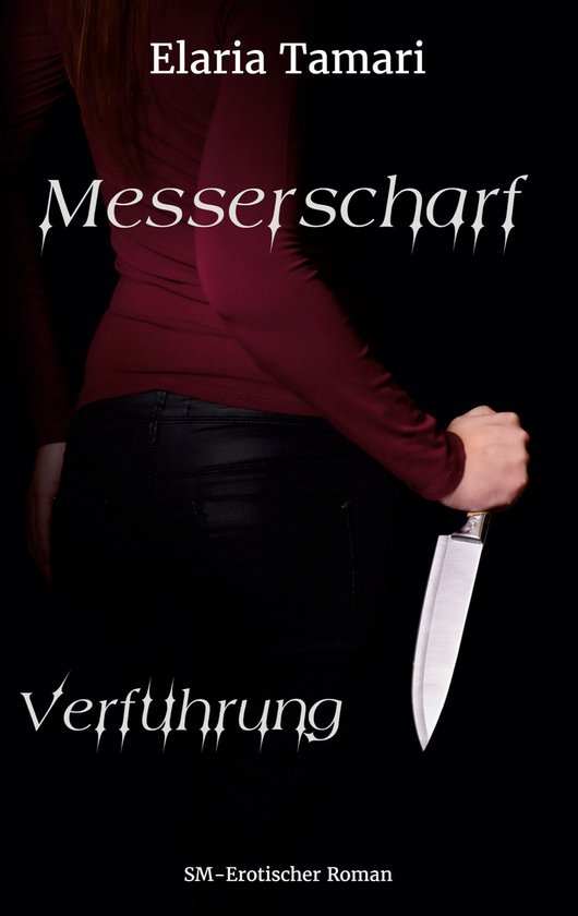 Messerscharf 1 - Messerscharf - Verführung
