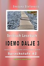 Serbisch lernen - Serbisch: Lesebuch "Idemo dalje 3": Sprachstufe A2