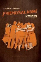 Friendsalarm! Worldwide - Deutsch/Englisch/Franzoesisch/Spanisch
