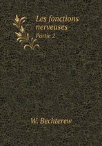 Les fonctions nerveuses Partie 2
