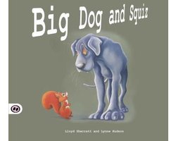 Big Dog and Squiz