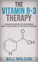 The Vitamin B-3 Therapy - A Promising Treatment for Schizophrenia and its high relevance to the field of Alcoholism