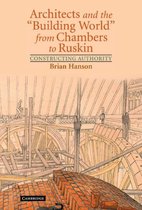 Architects and the 'Building World' from Chambers to Ruskin