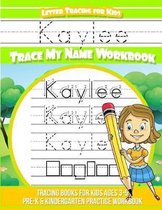 Kaylee Letter Tracing for Kids Trace My Name Workbook