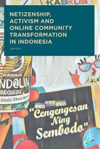 Netizenship Activism and Online Community Transformation in Indonesia