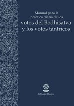 Manual para la práctica diaria de los votos del Bodhisatva y los votos tántricos