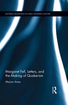 Margaret Fell, Letters, and the Making of Quakerism