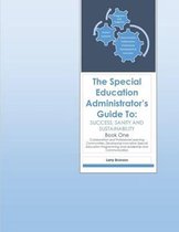 The Special Education Administrator's Guide to Success, Sanity & Sustainability