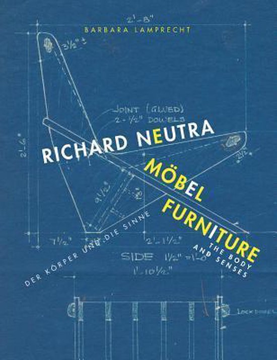 Richard Neutra. Mobel Furniture: Der Korper Und Die Sinne / - cover