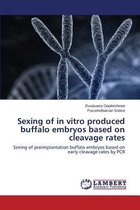 Sexing of in vitro produced buffalo embryos based on cleavage rates