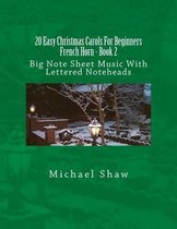 20 Easy Christmas Carols For Beginners French Horn - Book 2
