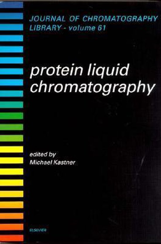 Protein Liquid Chromatography 9780444502117 M. Kastner Boeken