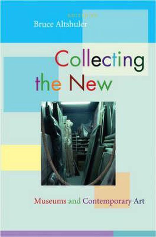 Couverture du livre Collecting the New, édité par Bruce Altshuler, montrant une réserve d'œuvres d'art.