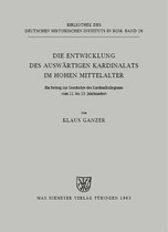 Bibliothek Des Deutschen Historischen Instituts in ROM-Die Entwicklung des auswärtigen Kardinalats im hohen Mittelalter