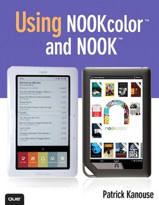 Using NOOKcolor and NOOK (ebook), Kanouse, Patrick 9780789741097