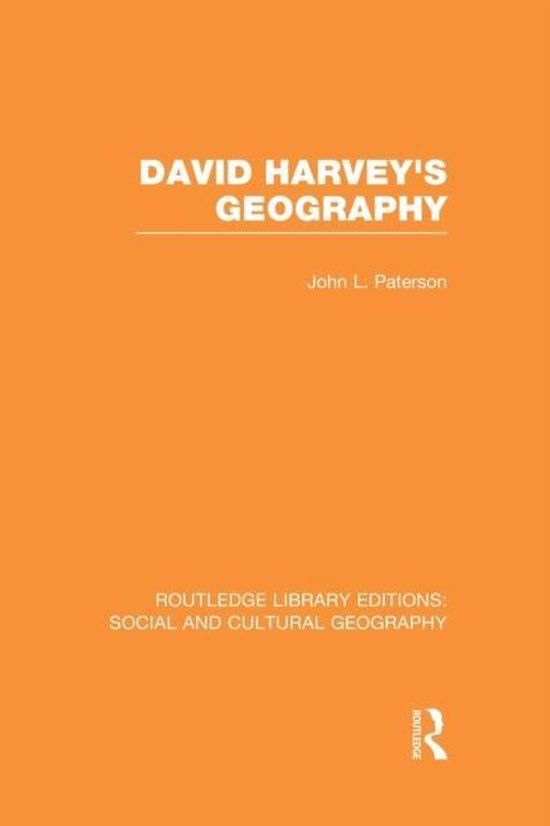 Routledge Library Editions Social and Cultural Geography David Harvey