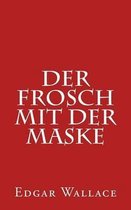 Der Frosch Mit Der Maske