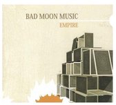 Bad Moon Music - Empire (CD)
